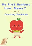 My First Numbers: How Many? 1–5 (Apple): A Simple Counting Book for Kids