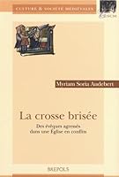 La Crosse Brisee: Des Eveque Agresses Dans Une Eglise En Conflits 2503517986 Book Cover