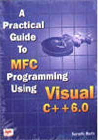 Buy A Practical Guide to MFC Programming Using Visual C++ 6 (With 2 D ...