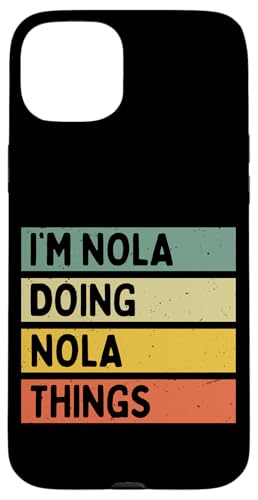 I'm Nola Doing Nola Things �ʔ������� �X�}�z�P�[�X iPhone 15 Plus �p