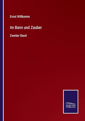 Im Bann und Zauber: Zweiter Band (German Edition)