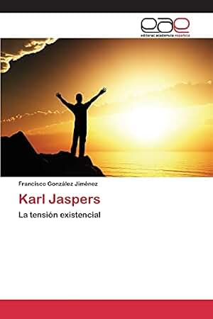 Karl Jaspers: La tensión existencial