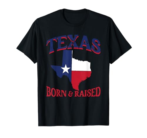 Texan Home State Texas Born & Raised T-Shirt
