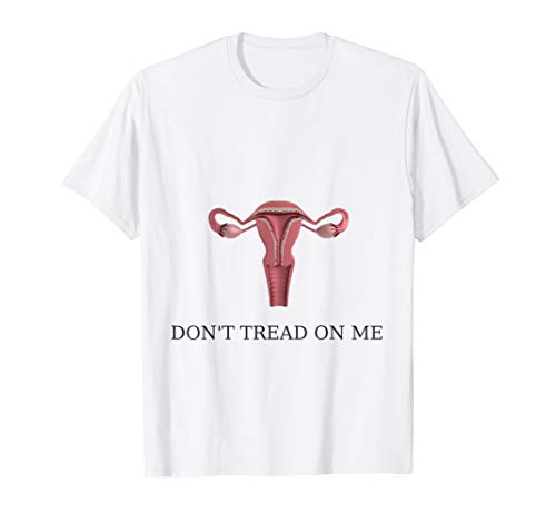 Don t Tread On Me Uterus Graphic T-shirt
