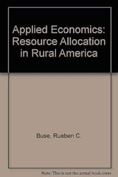 Hardcover Applied Economics: Resource Allocation in Rural America Book