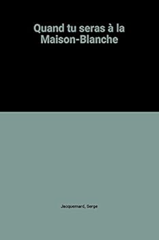 Paperback Quand tu seras a la Maison Blanche Book