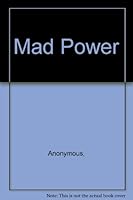 Mad Power B001TAQ77K Book Cover