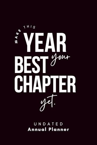  Make This Year Your Best Chapter Yet.: Undated Annual Planner
