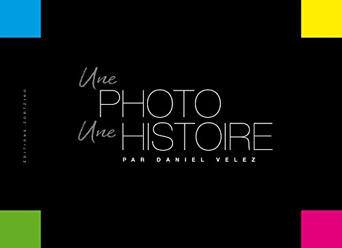Télécharger UNE PHOTO UNE HISTOIRE Livre eBook France