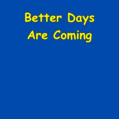 『Better Days Are Coming | Affirmations for Depression』のカバーアート