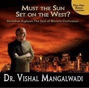Audio CD Must the Sun Set on the West? Ten Lectures By Dr. Vishal Mangalwadi Given At the University of Minnesota Book