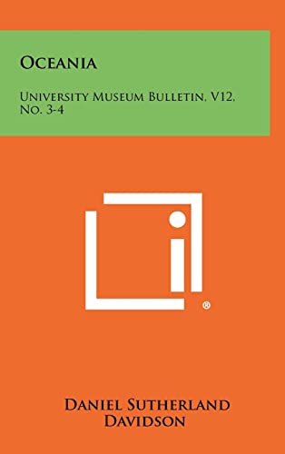 Oceania: University Museum Bulletin, V12, No. 3-4