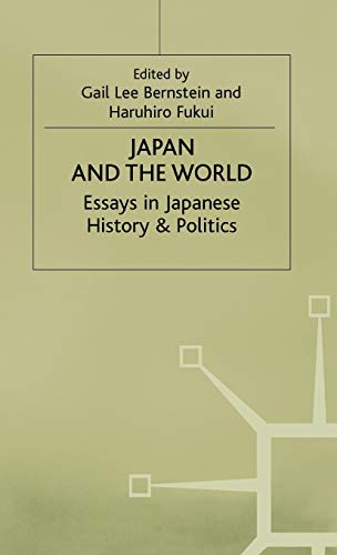 Japan and the World: Essays on Japanese History and Politics (St Antony's Series)