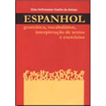 Paperback Espanhol: Gramatica, Vocabularios, Interpretacao de Textos e Exercicios [Portuguese_Brazilian] Book