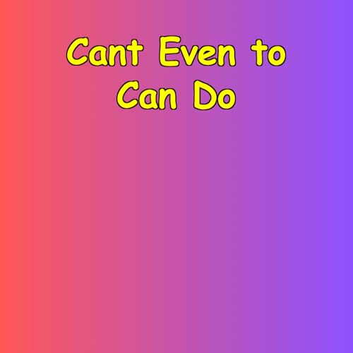 『Can't Even to Can Do | Small Steps Daily』のカバーアート