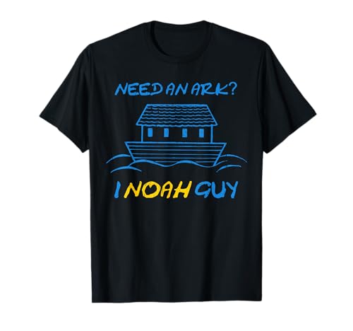 Need An Ark I Noah Guy - Funny Name Noah Camiseta