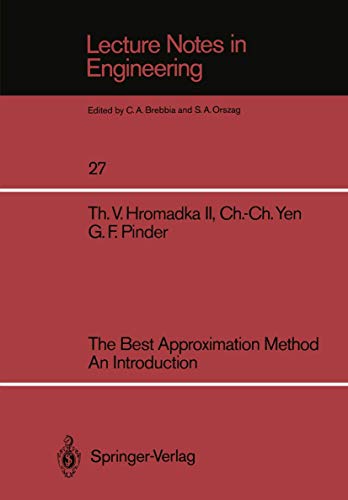 The Best Approximation Method An Introduction: 27 (Lecture Notes in Engineering) view 2