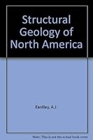 Structural Geology of North America, 1951, 624 pages, 343 figures. 0060418400 Book Cover