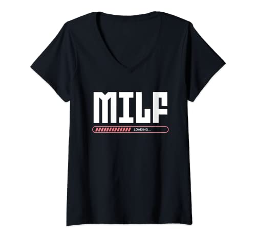 Mujer Milf Loading Milfhunter Milfs, regalo para mamá y madre Camiseta Cuello V