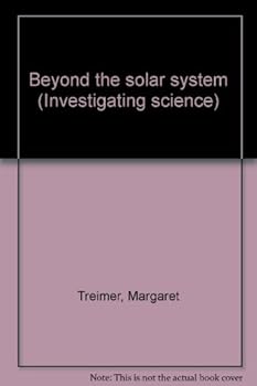Unknown Binding Beyond the solar system (Investigating science) Book