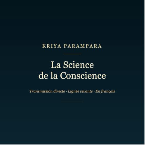 Couverture de Kriya Parampara : La Science de la Conscience
