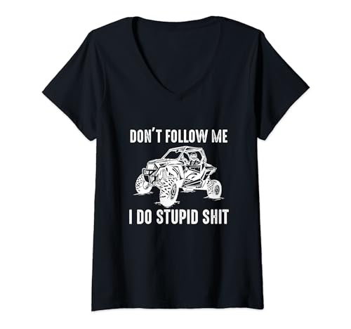Offroad UTV Funny SXS No me sigas, hago estupideces Camiseta Cuello V