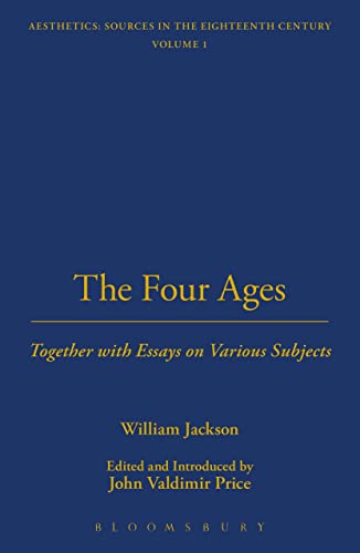 The Four Ages: Together with Essays on Various Subjects (Thoemmes Press - Thoemmes Library of Aesthetics)