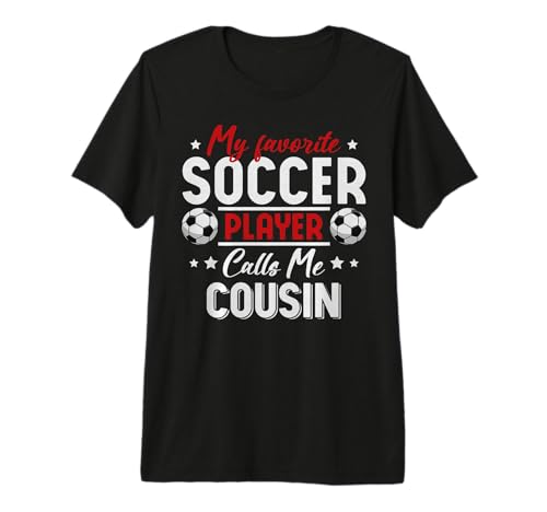 My Favorite Soccer Player Calls Me COUSIN Soccer Family Premium Tri-blend T-Shirt