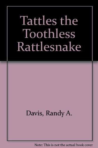 Buy Tattles the Toothless Rattlesnake Book Online at Low Prices in ...