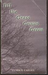 Paperback Till the Grass Grows Green Book