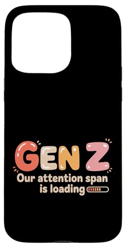 Gen Z Our Attention Span Is Loading �G�C�W�E���[�X |- �X�}�z�P�[�X iPhone 15 Pro Max �p