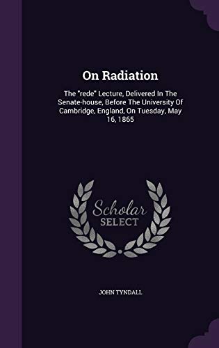 On Radiation: The Rede Lecture, Delivered in th... 1343128005 Book Cover