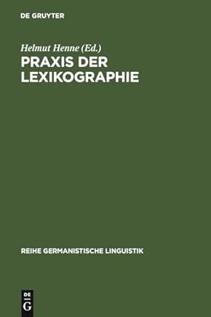 Praxis der Lexikographie: Berichte Aus Der Werkstatt: 22 Reprint 2010 ed. Edition book cover