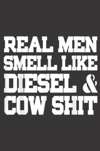 Farmer Funny Gift Real Men Smell Like Diesel And Cow Shit Family: Lined Journal Notebook To Do Schedule, Medium 6x9 Inches, 100 Pages, Printed Cover