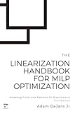 The Linearization Handbook for MILP Optimization: Modeling Tricks and Patterns for Practitioners (MILP Optimization Handbooks)