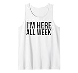 Photo Gallery comico divertente - i m here all week canotta Photo Gallery comico divertente - i m here all week canotta