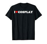 I heart Cosplay I love Cosplay Hobby Theme Lover T-Shirt
