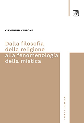 Dalla Filosofia Della Religione Alla Fenomenologia Della Mistica