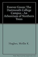 Forever Green: The Dartmouth College Campus - An Arboretum of Northern Trees 1893598012 Book Cover