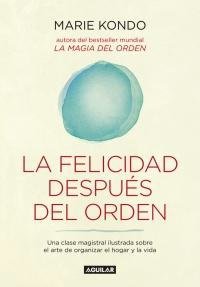 La felicidad despues del orden 9569582537 Book Cover
