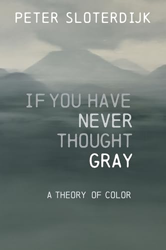 If You Have Never Thought Gray: A Theory of Color