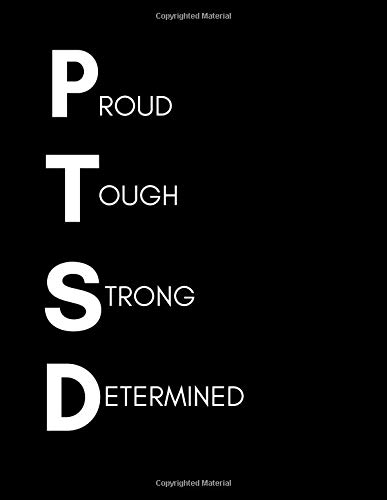 Proud. Strong. Tough. Determined: PTSD Recovery Journal/Notebook For Physical and Emotional Trauma, EMDR Therapy, Mind Body Stress Problems (Large, Blank, Lined)