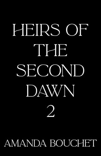 Heirs of the Second Dawn Book 2