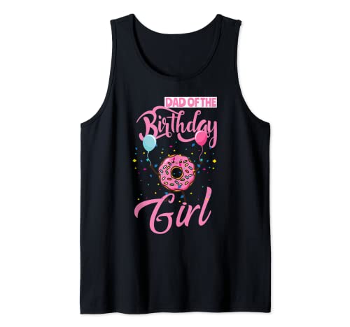 Daddy of the Birthday Girl - Camiseta de donut para niña Camiseta sin Mangas