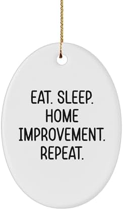 Home Improvement Fun Oval Ornament for Friends, Family, or Coworkers, Eat. Sleep. Home Improvement. Repeat. Gifts from Men for Christmas Unique Gifts image 2