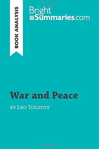 War and Peace by Leo Tolstoy (Book Analysis): Detailed Summary, Analysis and Reading Guide