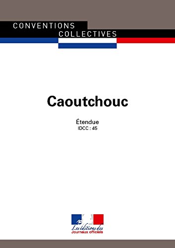 Caoutchouc (Conventions collectives t. 3046)
