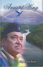 Ancient Wing: A Musical Voyage with a Blue Bird from the Red River Brahmaputra Dr. Bhupen Hazarika