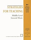 Strategies for Teaching Middle-Level General Music (Strategies for Teaching Series)
