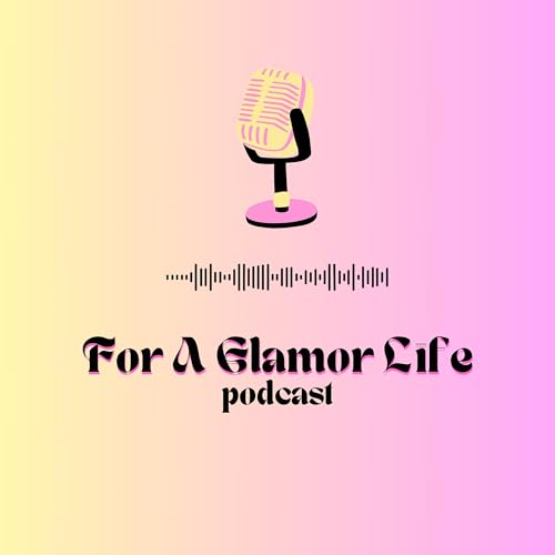 For A Glamor Life Podcast 💕 Titelbild